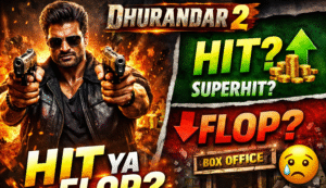 Dhurandhar 2 Hit Ya Flop