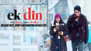 Ek Din Movie Release Date