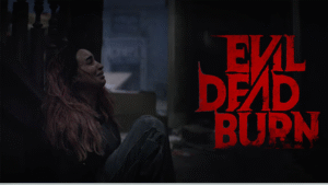 Evil Dead Burn Release in India