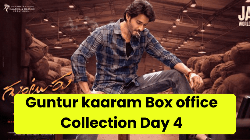 Guntur kaaram Box office Collection Day 4