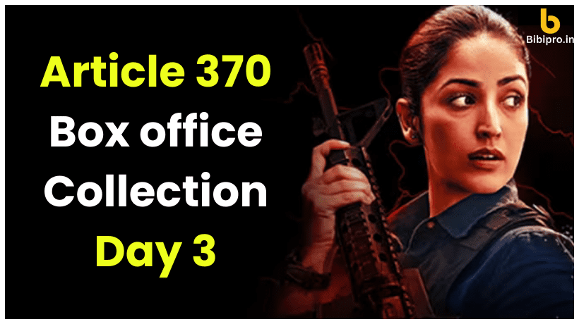 Article 370 Box office Collection Day 3