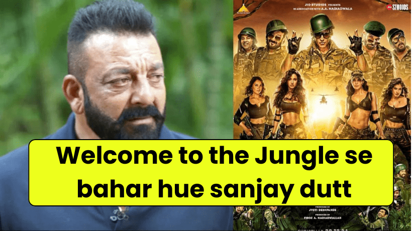 Welcome to the Jungle se bahar hue sanjay dutt