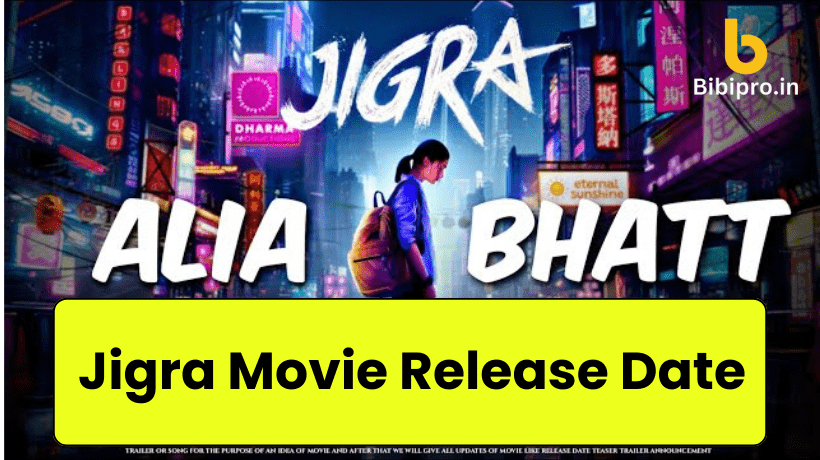 Jigra Movie Release Date